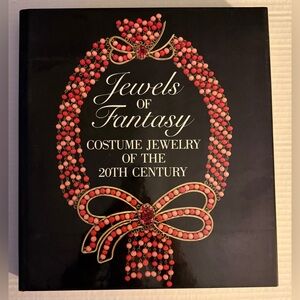 Jewels of Fantasy Costume Jewelry of the 20th Century 1992 Hardcover